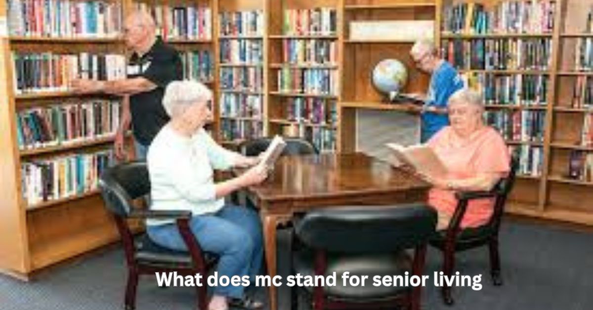 what does mc stand for senior living