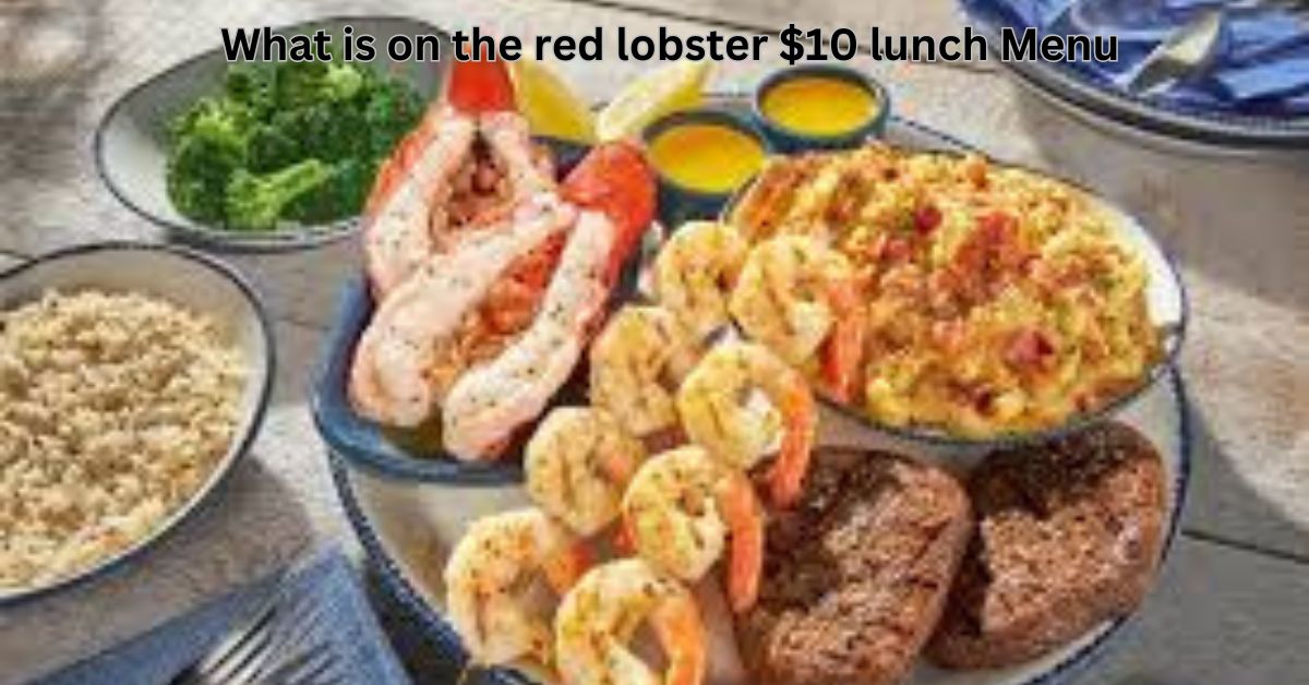 what is on the red lobster $10 lunch menu