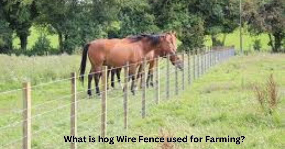 What is hog wire fence used for farming?