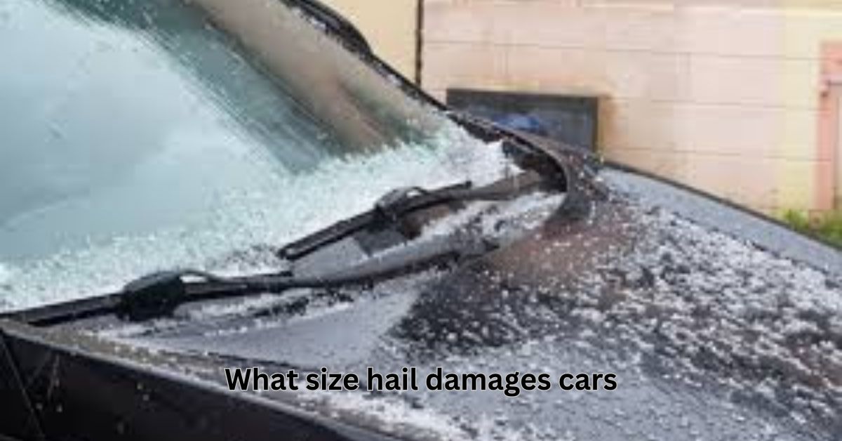 what size hail damages cars