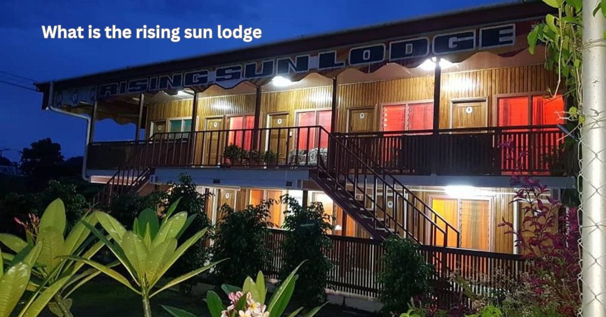 what is the rising sun lodge