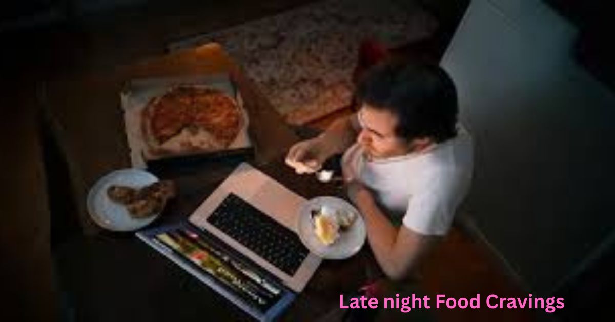 Late night food cravings